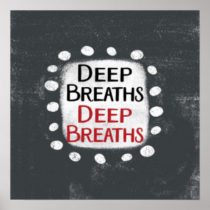 Deep Breath Poster Wall Art