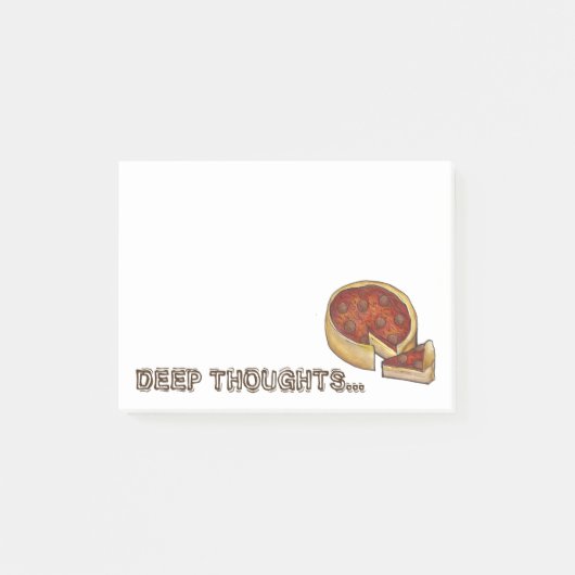 Deep (Dish) Thoughts ChicagoPepperoni Pizza Pie Post-it® Notes (Voorkant)