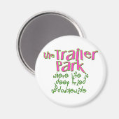 Deep Fried Double Wide Trailer Park Magneet (Voorkant / Achterkant)
