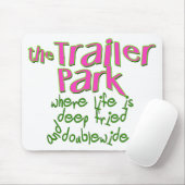 Deep Fried Double Wide Trailer Park Muismat (Met muis)