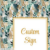  Deep Green Gold Leaves Wedding Custom Sign Poster