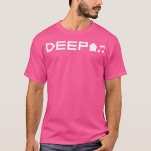 Deep House - Dance Music Rave EDM DJ T-shirt