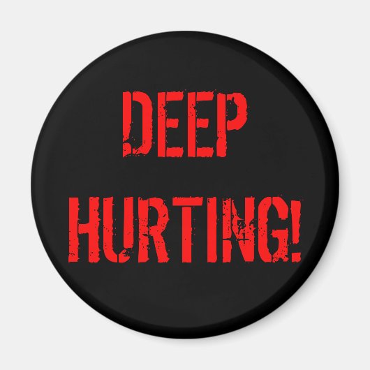 DEEP HURTING! MAGNEET (Voorkant)