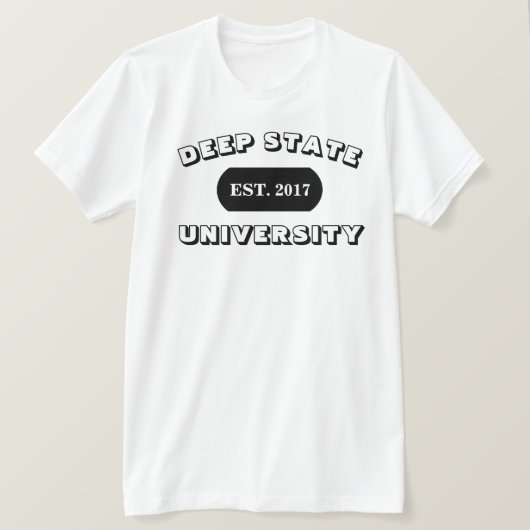 DEEP STATE UNIVERSITY EST. 2017 T-SHIRT (Design voorkant)