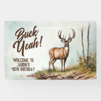 Deer Hunting Buck Yeah 40th Birthday Welcome Sign Spandoek