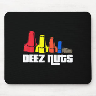 Deez Nuts elektricien voor mannen vrouwen geschenk Muismat