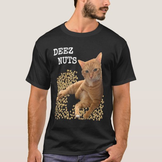 DEEZ NUTS joke with Cat and Pistachios T-shirt (Voorkant)