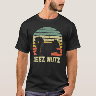 Deez Nuts Notenkraker Eekhoorn Deez Nutz Deezs Nut T-shirt