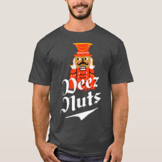 Deez Nuts Nutkraker Funny kerstpyjama's T-shirt