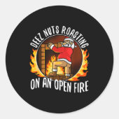 Deez Nuts Roasting On An Open Fire Ronde Sticker (Voorkant)
