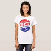 Deez Nuts voor President T-shirt (Voorkant volledig)