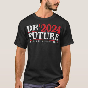 Défaite 2024 Liberté Live Ici Tshirt Ron Desanti