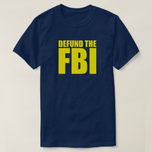 DÉFIER LE T-shirt anti FBI du FBI