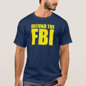 DÉFIER LE T-shirt anti FBI du FBI (Devant)