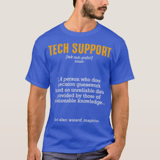 Definitie technische support Funny Sarcastic T-shirt