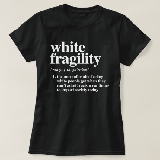 Definitie van witte fragiliteit t-shirt (Design voorkant)