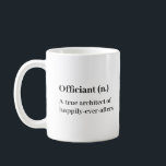 Définition officielle mariage Merci Mug<br><div class="desc">Célébrez la personne qui a rendu votre journée spéciale possible avec cette charmant tasse d'officiant. L'un des côtés présente une définition ludique reconnaissant le célébrant comme l'architecte de la joie de toujours, tandis que l'autre côté partage un message de remerciement sincère pour leur chaleur et leur sagesse. Parfait comme un...</div>