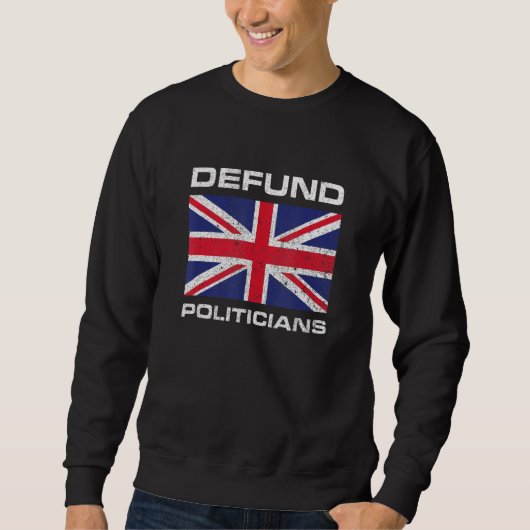 Defund Politicians British Flag 1 Trui (Voorkant)