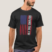 Defund The FBI American Flag T-shirt (Voorkant)