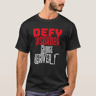 Defy-stoornis, kies herstel boulimia nervosa t-shirt