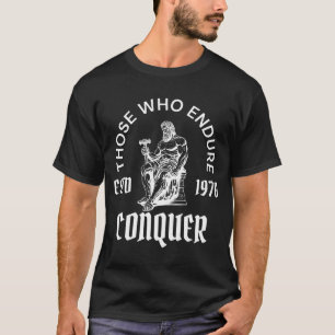 Degenen Die Volharden Overwinnen Opgericht 1970 T-shirt