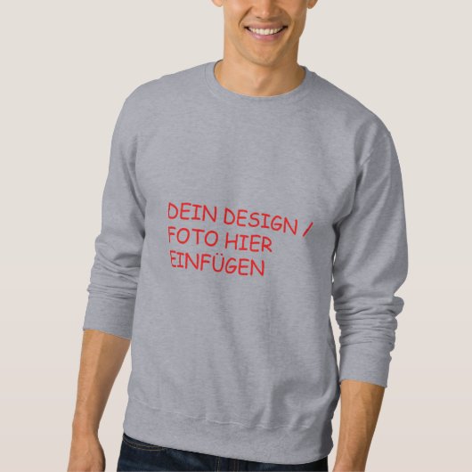 DEIN DESIGN/TEXT/FOTO Herren Sweatshirt Pullover (Voorkant)