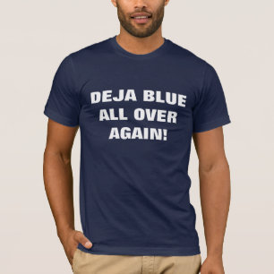DEJA BLAUW WEER. T-SHIRT