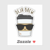 Deja Brew Funny Coffee Pun Sticker (Vel)
