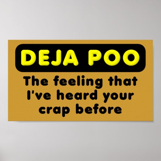 Déjà Poo Affiche Signe Drôle (Devant)
