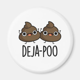 Deja Poo Funny Double Poop Pun Magneet