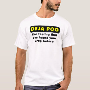 Déjà Poo Grappig T-Shirt