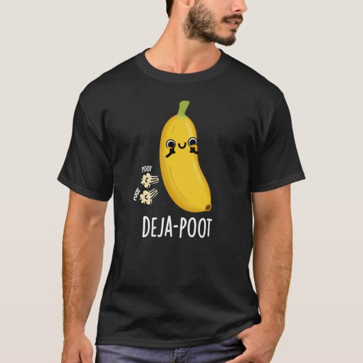 Deja-poot Funny Banana Double Fart Pun Dark BG T-shirt (Voorkant)