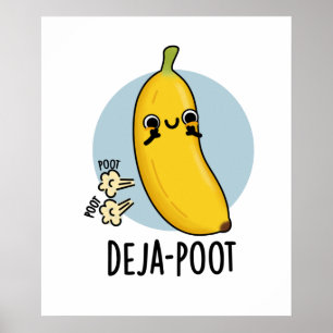 Deja-poot Funny Banana Double Fart Pun Poster