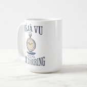 Déjà vu Keeps die terugkomen. Filosofisch Koffiemok (Voorkant links)