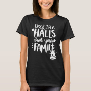 Dek de zalen en niet de kerstpajam van je familie t-shirt