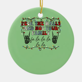 Dek de zalen en niet je familie Funny Skeleton Keramisch Ornament