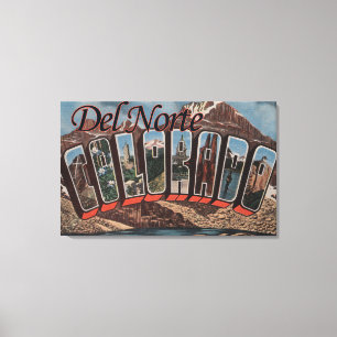 Del Norte, Colorado - Grote letterscènes Canvas Afdruk