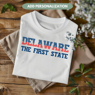 Delaware Patriottisch De Eerste Staat Aangepast T-shirt