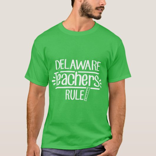 Delaware Teachers Rule T-shirt (Voorkant)