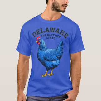 Delaware The Blue Hen State Quote T-shirt