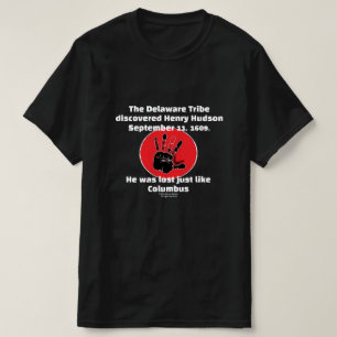 Delaware Tribe Discover Henry Hudson T-Shirt