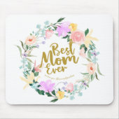 Delicate Floral Best Mam Ever Moederdag Muismat (Voorkant)