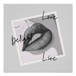 Delight Love Live Lips Perfect Poster