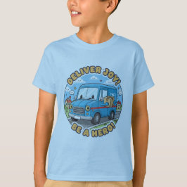 Deliver Joy! Be A Hero! T-shirt