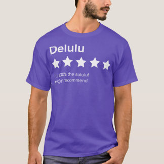 Delulu 5 review Delulu is de Solulu Waan is t T-shirt