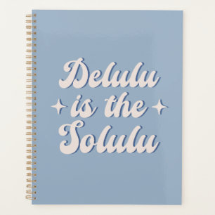 Delulu Est Le Solulu