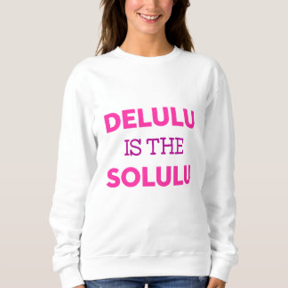DELULU IS DE SOLULU TRUI