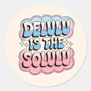 Delulu is de ziel ronde sticker