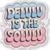 Delulu is de ziel sticker (Voorkant)