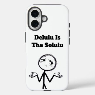 Delulu Is The Solulu Grappige Meme iPhone 16 Hoesje